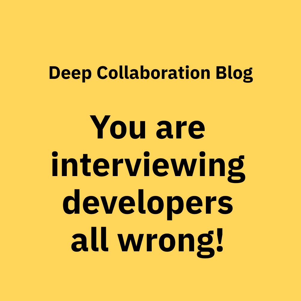 Developer Interviews, and how you are doing them wrong.